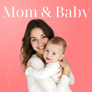 Mom & Baby